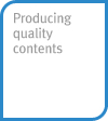 Producing quality contents