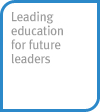 Leading education for future leaders